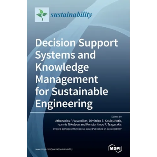 Decision Support Systems and Knowledge Management for Sustainable Engineering