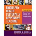 Biography-Driven Culturally Responsive Teaching: Honoring Race, Ethnicity, and Personal History