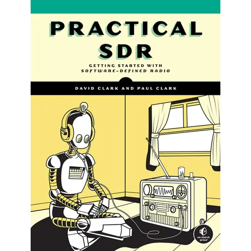 Practical Sdr: Getting Started with Software-Defined Radio