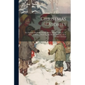 Christmas Stories: The Haunted House By Charles Dikens, Wilkie Collins, G. A. Sala... A Message From The Sea By Ch. Dickens... Tom Tiddler's Ground