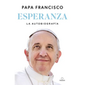 Esperanza. La Autobiografía: Memorias del Papa Francisco / Hope