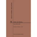 Code of Federal Regulations Title 12, Banks and Banking, Parts 220-229, 2019
