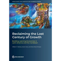 Reclaiming the Lost Century of Growth: Building Learning Economies in Latin America and the Caribbean