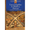 Los Evangelios de Mateo y Marcos: Proclamacion de La Buena Noticia de Jesucristo, El Hijo de Dios