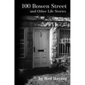 100 Bowen Street: And Other Life Stories