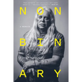 Nonbinary: A Memoir