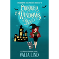Crooked Windows Inn: Paranormal Cozy Mystery Books 1-3: Paranormal Cozy Mysteries Books 1-3