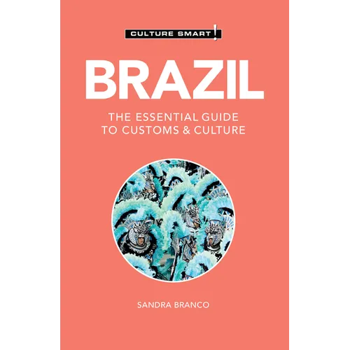 Brazil - Culture Smart!: The Essential Guide to Customs & Culture