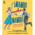 ¡Mambo Mucho Mambo! El Baile Que Atravesó La Barrera del Color