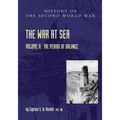 The War at Sea 1939-45: Volume II The Period of Balance
