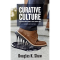 Curative Culture: Stepping Away From a Toxic Workplace
