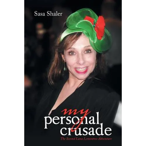 My Personal Crusade: The Second Lana Lemontree Adventure