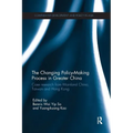 The Changing Policy-Making Process in Greater China: Case Research from Mainland China, Taiwan and Hong Kong