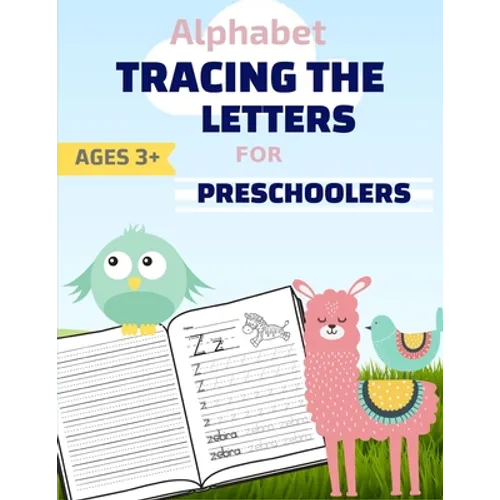 Alphabet: : Tracing The Letters: Tracing Book for Kids Ages 3-5, Tracing Practice Workbook