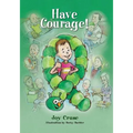 Have Courage!