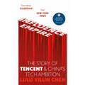 Influence Empire: Inside the Story of Tencent and China's Tech Ambition