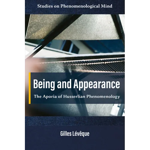 Being and Appearance: The Aporia of Husserlian Phenomenology