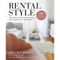 Rental Style: The Ultimate Guide to Decorating Your Apartment or Small Home