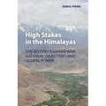 High Stakes in the Himalayas: The Second Kashmir War: National Objectives and Global Power