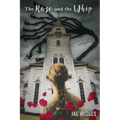 The Rose and the Whip