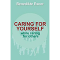 Caring for Yourself while Caring for Others