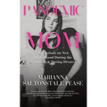 Pandemic Mom: Meditations on New Motherhood During the Pandemic & During Divorce