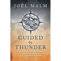 Guided by Thunder: A Tale of Adventure and Rediscovery in a Foreign Land