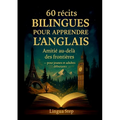 60 Récits Bilingues pour Apprendre l'Anglais: Amitié au-delà des Frontières