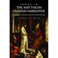 Irony in the Matthean Passion Narrative