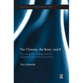 The Clinician, the Brain, and 'I': Neuroscientific findings and the subjective self in clinical practice