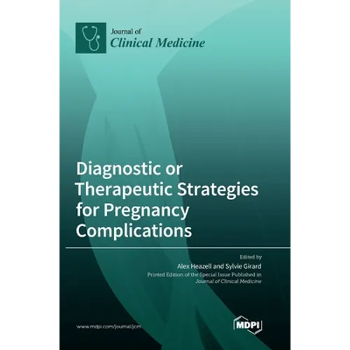 Diagnostic or Therapeutic Strategies for Pregnancy Complications