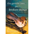 The Gentle Care for Broken Things