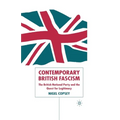 Contemporary British Fascism: The British National Party and the Quest for Legitimacy