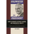 Barry Goldwater, Distrust in Media, and Conservative Identity: The Perception of Liberal Bias in the News