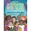 The International Day of the Girl: Celebrating Girls Around the World