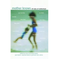 Mother Knows: 24 Tales of Motherhood