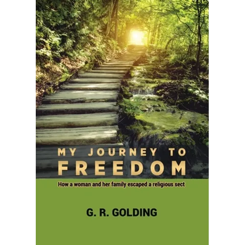 My Journey to Freedom: How a woman and her family escaped a religious sect