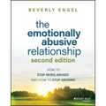 The Emotionally Abusive Relationship: How to Stop Being Abused and How to Stop Abusing