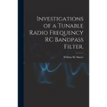 Investigations of a Tunable Radio Frequency RC Bandpass Filter.