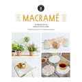 Macramé: 25 Super Simple Projects for Your Home