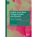 Insights from Music Therapy Practice and Research: Other Knowing