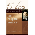 15 Days of Prayer with Saint Philip Neri: The Saint of Joy