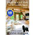 Trouble at the New Dawn B & B: A Cottonwood Springs Cozy Mystery