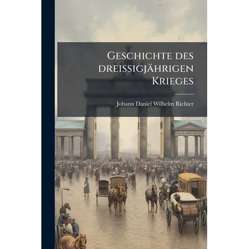 Geschichte des dreißigjährigen Krieges