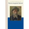 A Short Biography of Pierre-Auguste Renoir