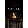 The Devil in the Castle: St. Teresa of Avila, Spiritual Warfare, and the Progress of the Soul