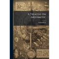 A Treatise On Arithmetic