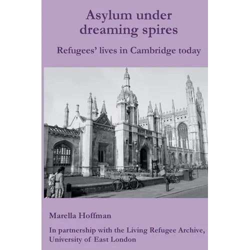 Asylum under dreaming spires: Refugees' lives in Cambridge