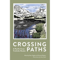 Crossing Paths: A Pacific Crest Trailside Reader
