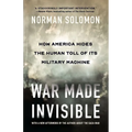 War Made Invisible: How America Hides the Human Toll of Its Military Machine